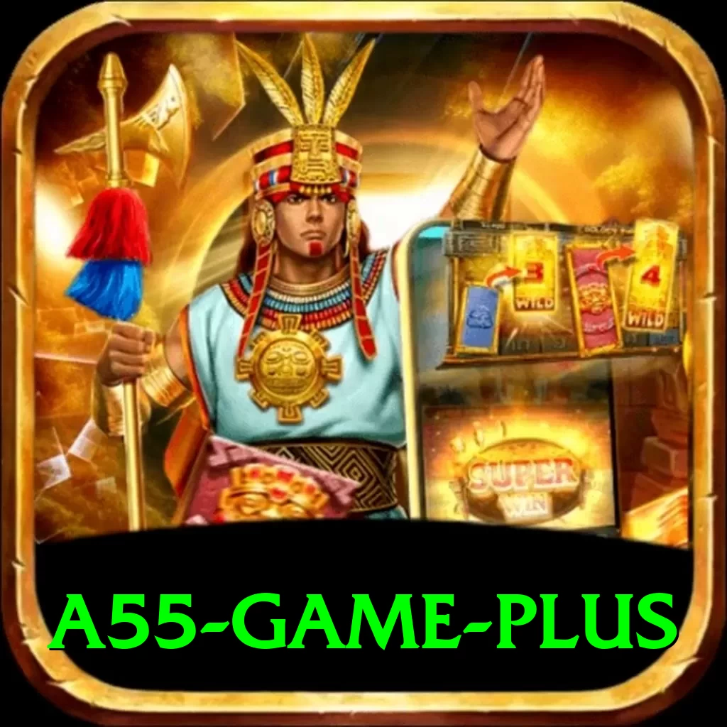A55 Game VIP New - 2